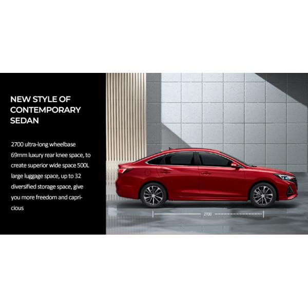 NEW STYLE OF CONTEMPORARY SEDAN 2700 ultra-long wheelbase 69mm luxury rear knee space, tocreate superior wide space 500L large luggage space, up to 32 diversified storage space, give you more freedom and capri- cious