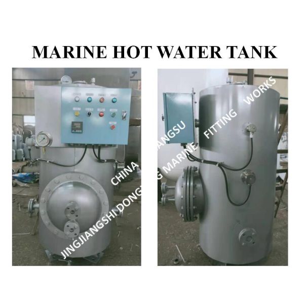 MARINE HOT WATER TANK - ELECTRIC HEATING HOT WATER TANK - STEAM ELECTRIC HEATING HOT WATER TANK